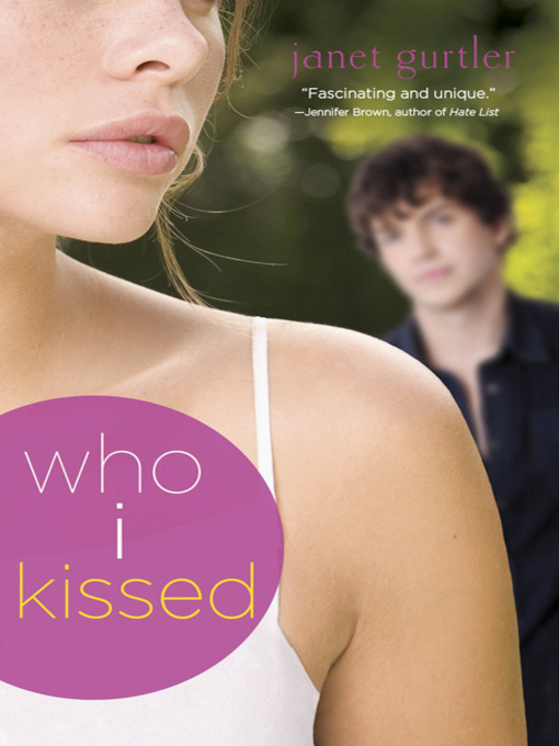 Title details for Who I Kissed by Janet Gurtler - Available